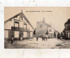 SAINT-POURCAIN-SUR-SIOULE RUE DE LA REPUBLIQUE " HOTEL ET CAFE " - Autres & Non Classés