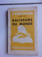 Serge HYB Baliseurs Du Monde à Tire D'ailes Récit Voyages En Avion - Otros & Sin Clasificación