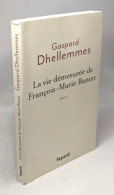 La Vie Démesurée De François-Marie Banier - Andere & Zonder Classificatie