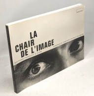 La Chair De L'image / Collection Trace - Kunst