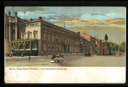 Künstler-AK Berlin, Palais Kaiser Wilhelm I. Mit Historischem Eckfenster  - Mitte