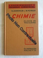 G. Legreneur M. Peyraud ... Chimie : . Classe De 3e Technique Commerciale Sections Commerciales Des Collèges Techniques  - Other & Unclassified