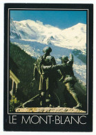 CPSM / CPM 10.5 X 15 Haute Savoie Monument De Jacques Balmat Et De Saussure Face Au Mont Blanc - Autres & Non Classés