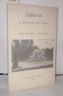 Embourg à Travers Les âges - Essai Historique Et Sociologique - Non Classés