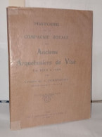 Histoire De La Compagnie Royale Des Anciens Arquebusiers De Visé 1579 à 1900 - Non Classés