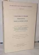 L'Histoire Litteraire Immanente Dans La Poesie Latine (Entretiens Sur L'antiquite Classique De La Fondation Hardt Band 4 - Non Classés