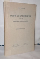 Louis Le Cardonnel Et Les Revues Symbolistes - Ohne Zuordnung