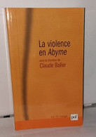 La Violence En Abyme : Essai De Psychocriminologie - Non Classés