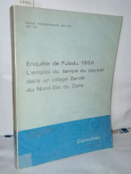 Enquête De Fuladu 1959 L'emploi Du Temps Paysan Dans Un Village Zande Du Nord-est Du Zaïre - Ohne Zuordnung