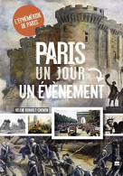 Paris: Un Jour Un évènement - Autres & Non Classés