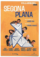 " SEGONA PLANA ".- PUBLICIDAD DE OBRA DE TEATRO.- TEATRO ROMEA VILLARROEL.- BARCELONA.- ( CATALUNYA ) - Theatre