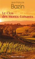Le Clos Des Monts-Luisants - Autres & Non Classés