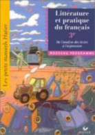 Litterature Et Pratique Du Francais 3eme (manuel De L'eleve Edition 1999)- De L'analyse Des Textes A L'expression - Autres & Non Classés