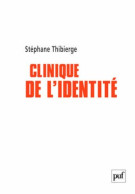 Clinique De L'identité: Psychoses Identité Sexuelle Et Lien Social - Salud