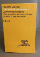 Ane Mouton Chevre Loup: L'ANE LE MOUTON LA CHÈVRE ET LE LOUP - LE RÉEL ET L'IMAGINAIRE NOUÉS - Sin Clasificación