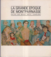 La Grande époque De Montparnasse    Palais Des Beaux Arts   Charleroi - Arte
