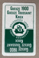 Speelkaart / Carte à Jouer - GEUZE 1900 - GEUZE TOUSSAINT - KRIEK - BRASSERIES UNIES (Bruxelles) BELGIUM - Autres & Non Classés