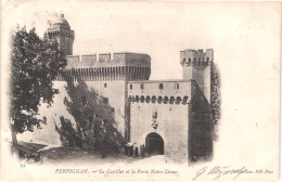 FR66 PERPIGNAN - Nd 34 Précurseur - Le Castillet Et Porte Notre Dame - Belle - Perpignan