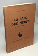 La Paix Des Nerfs - Exposé D'une Psychologie Pratique / Collection Action Et Pensée N° 4 - Psychologie/Philosophie