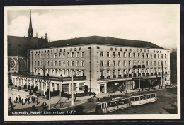 AK Chemnitz, Hotel Chemnitzer Hof Mit Strassenbahn  - Chemnitz