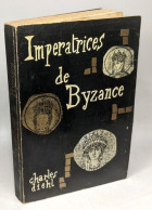 Impératrices De Byzance - Andere & Zonder Classificatie