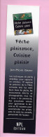 MP - Pêche Plaisance, Cuisine Plaisir - Ed. NPL - Segnalibri