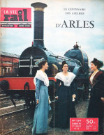 Vie Du Rail 554 1r Juillet 1956 Arles N° Spécial Riz 220 Ouest Crémieux - Treinen