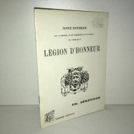 Séréville NOTICE HISTORIQUE SUR LA LEGION D'HONNEUR Reprint Lacour - Andere & Zonder Classificatie