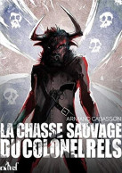 La Chasse Sauvage Du Colonel Rels - Andere & Zonder Classificatie