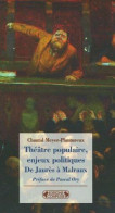 Théâtre Populaire Enjeux Politiques : De Jaurès à Malraux - Andere & Zonder Classificatie