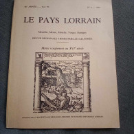 LE PAYS LORRAIN NMR N 4  1989 Mines Vosgiennes Toul  Mousson Recherches Minieres Vosges Sud Lorraine - Geschiedenis