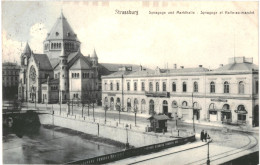 CPA Carte Postale France Strassburg Synagoge Und Markthalla  1910  VM81021 - Strasbourg