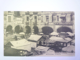 2024 - 1885  MONTAUBAN  (Tarn-et-Garonne)  :  Le Marché   1913   XXX - Montauban