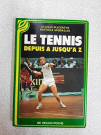 Le Tennis Depuis A Jusqu'a Z - Sonstige & Ohne Zuordnung