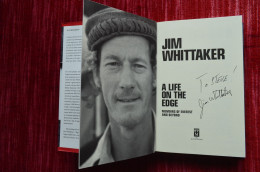 Signed Jim Whittaker A Life On The Edge Himalaya Everest Mountaineering Escalade Alpinisme - Libri Con Dedica