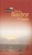 Vers La Blancheur De L'aube - Other & Unclassified