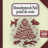 Monochromes De Noël Au Point De Croix. Plus De 400 Motifs - Other & Unclassified