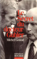 Le Secret Du Docteur Gubler - Other & Unclassified