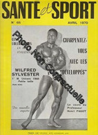 SANTE ET SPORT [No 65] Du 01/04/1970 - GINA LOLLOBRIGIDA / WILFRED SYLVESTER / CHARPENTEZ-VOUS AVEC LES DEVELOPPES PAR H - Other & Unclassified