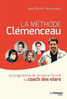 La Méthode Clémenceau - Le Programme De Remise En Forme Du Coach Des Stars - Other & Unclassified