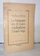 Une Page D'histoire. La Campagne Des 18 Jours Et La Reddition De L'armée Belge - Unclassified