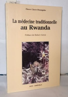 La Médecine Traditionnelle Au Rwanda - Ohne Zuordnung