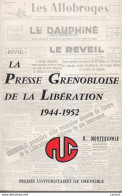 C1  Dauphine GRENOBLE Montergnole LA PRESSE GRENOBLOISE DE LA LIBERATION 1944 1952 Port Inclus France - Geschiedenis