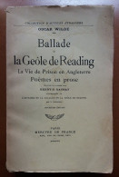 C1 Oscar WILDE - BALLADE DE LA GEOLE DE READING Vie De PRISON En ANGLETERRE Port Inclus France - 1901-1940