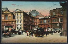 AK Napoli, Piazza S. Ferdinando, Strassenbahn  - Tramways