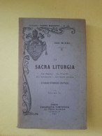 La Sacra Liturgia - Volume II : Sue Origini Suo Sviluppo Suo Significato Suo Statto Attuale Studio Storico-critico - Otros & Sin Clasificación