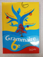 Grammaire 6e - Livre De L'élève - Edition 2009: Nouveau Programme - Andere & Zonder Classificatie