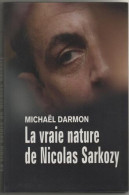 La Vraie Nature De Nicolas Sarkozy - Andere & Zonder Classificatie