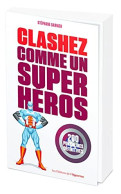 Clashez Comme Un Super-héros - 200 Punchlines Définitives - Andere & Zonder Classificatie