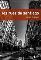 Les Rues De Santiago - Andere & Zonder Classificatie